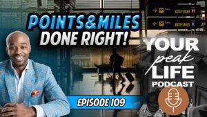 Guest Appearance on the Your Peak Life Podcast: Turn Everyday Spending Into First-Class Flights (Ep. 109)